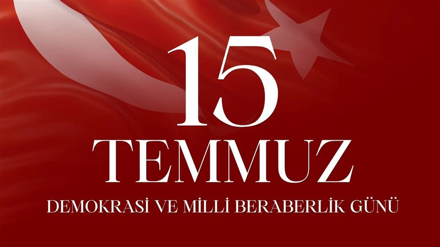15 Temmuz Demokrasi ve Milli Birlik Günü
